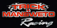 Trick and Mansweto Racing